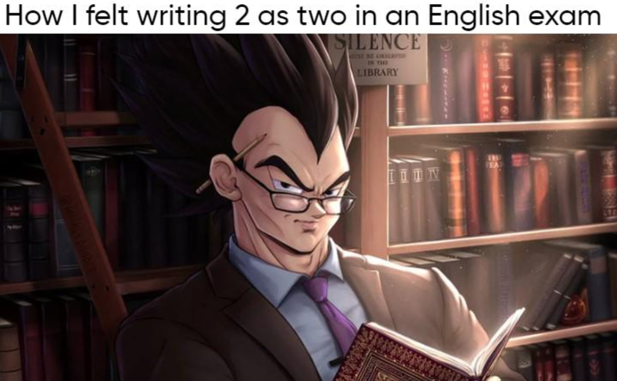 vegeta reading a book meme - How I felt writing 2 as two in an English exam Silence In The Library Iin The Ea